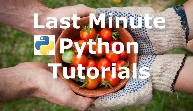 Last Minute Python Tutorials